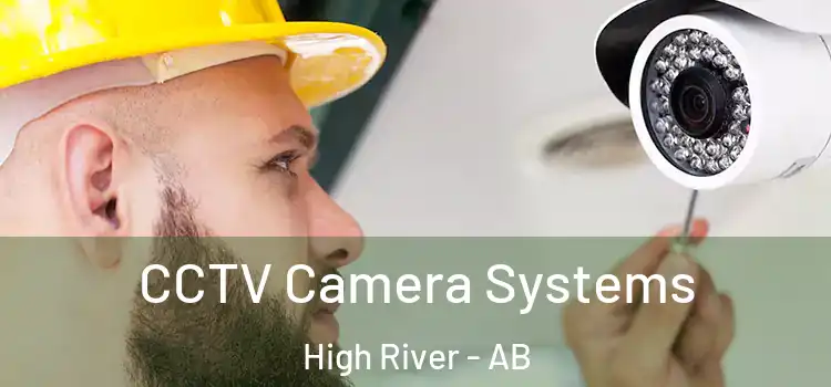 CCTV Camera Systems High River - AB