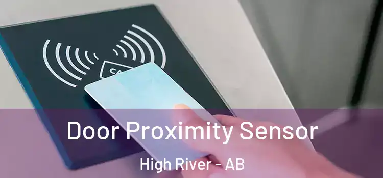 Door Proximity Sensor High River - AB