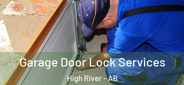 Garage Door Lock Services High River - AB