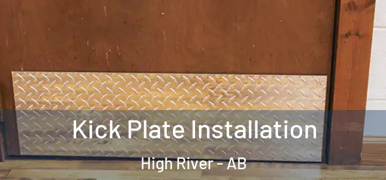 Kick Plate Installation High River - AB