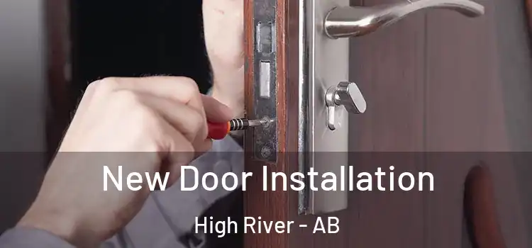 New Door Installation High River - AB