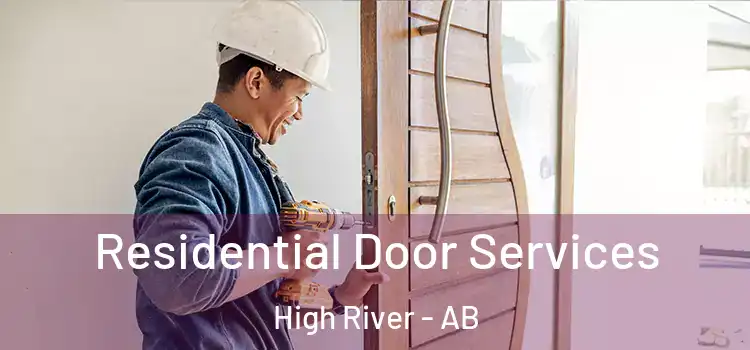 Residential Door Services High River - AB