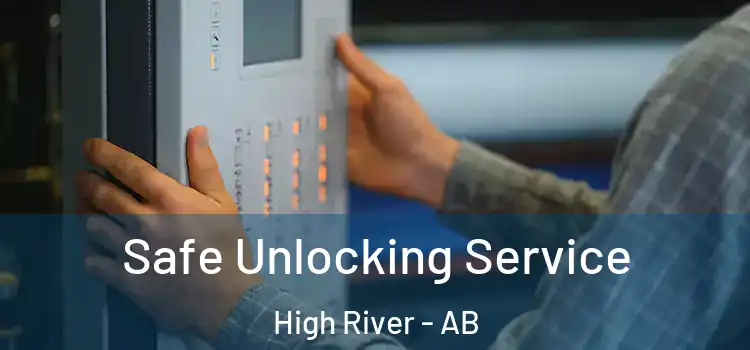 Safe Unlocking Service High River - AB