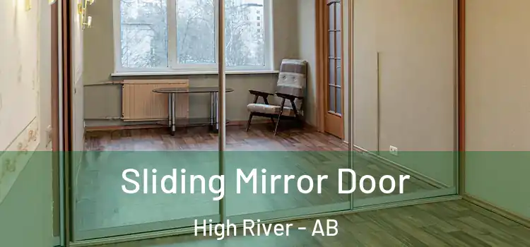  Sliding Mirror Door High River - AB